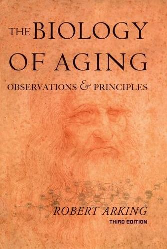 Biology of Aging, The: Observations and Principles